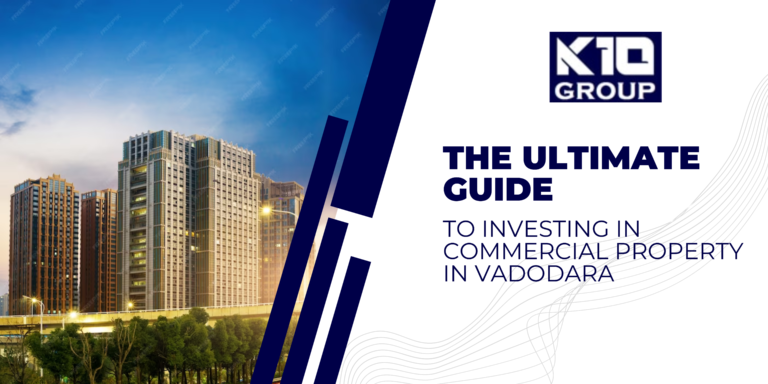 the-ultimate-guide-to-investing-in-commercial-property-in-vadodara